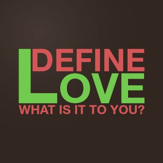 Do we really need to define love 