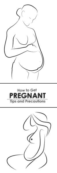 How to Get Pregnant & Pregnant Tips and Precautions