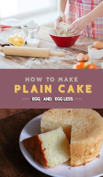 How To Make Plain Cake - EGG AND EGG LESS