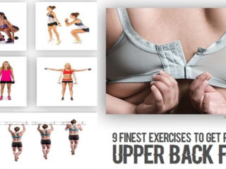 9 Finest Exercises to Get Rid of Upper Back Fat