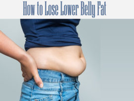 How to Lose Lower Belly Fat?: Diet and Workouts