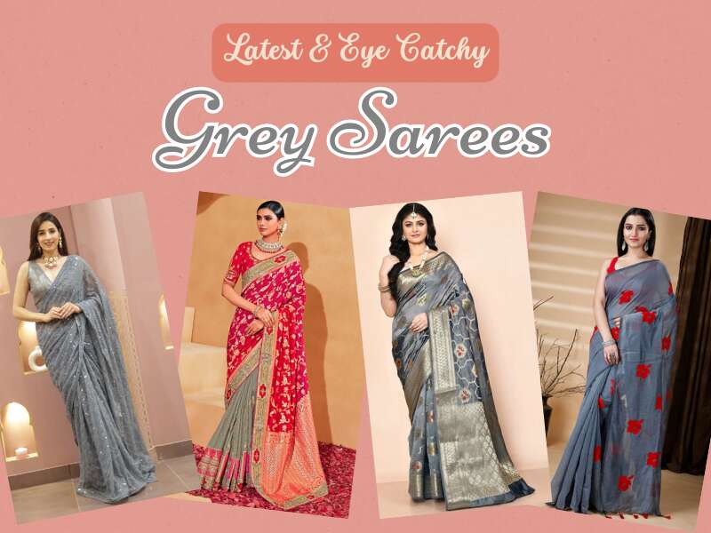 9 Eye Catchy Designs Of Grey Sarees For Modern Grace