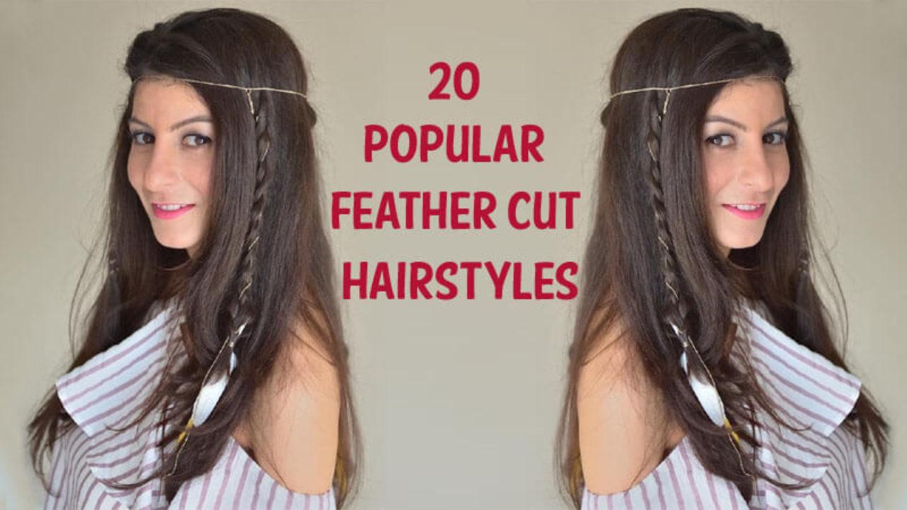 20 Popular Feather Cut Hairstyles For Women With Pictures