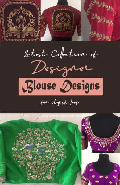 45 Stunning Collection of Designer Blouse Designs for Stylish Look