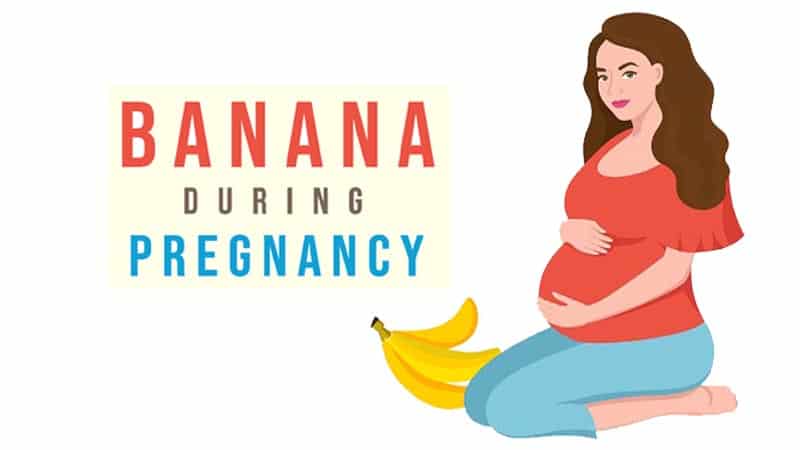 benefits of banana during pregnancy