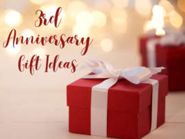 3rd Anniversary Gift ideas: 39 Gift Choices for Your Loved Ones