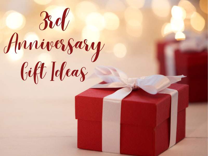 3rd Anniversary Gift Ideas