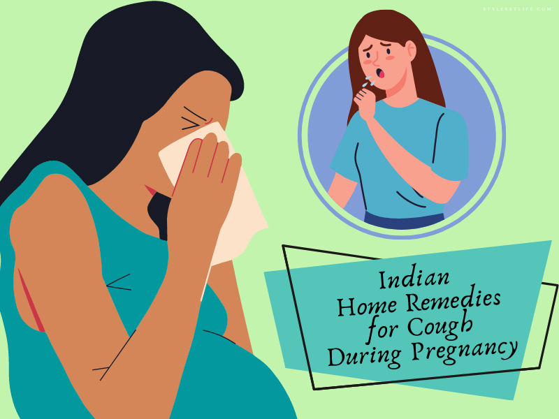 Indian Home Remedies For Cough During Pregnancy