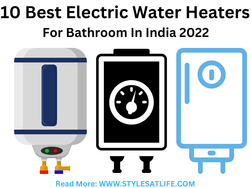 Best Water Heaters For Bathroom In India 2023