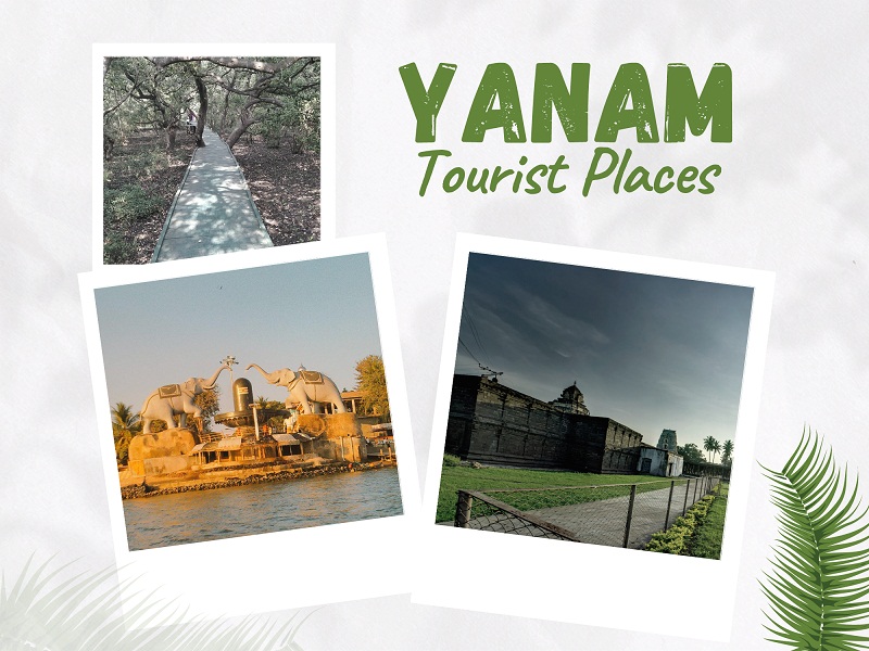 Yanam A Famous Tourist Destination