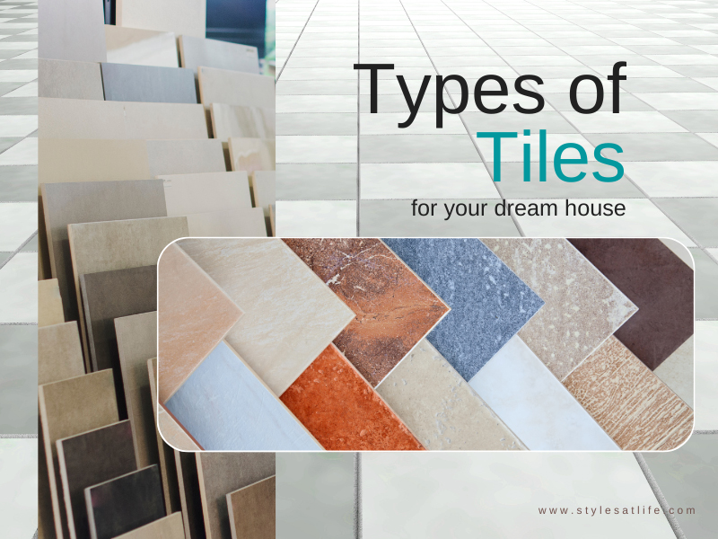 Types Of Tiles For Your Dream House