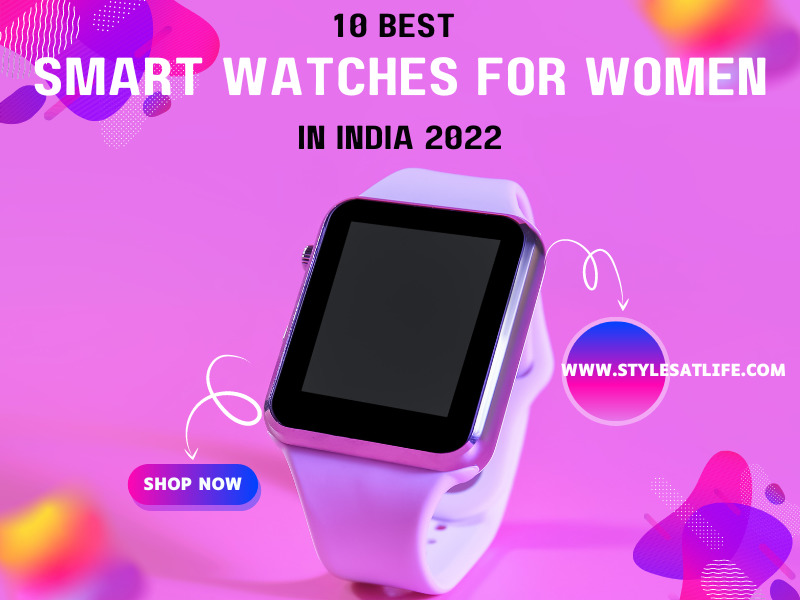 Best Smartwatches For Women In India 2023