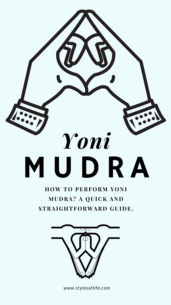 Yoni Mudra (womb Gesture) Meaning, Benefits And Steps To Do It