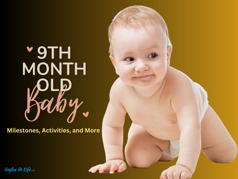 Nurturing Your 9 Month Old Milestones, Activities, And More(1)