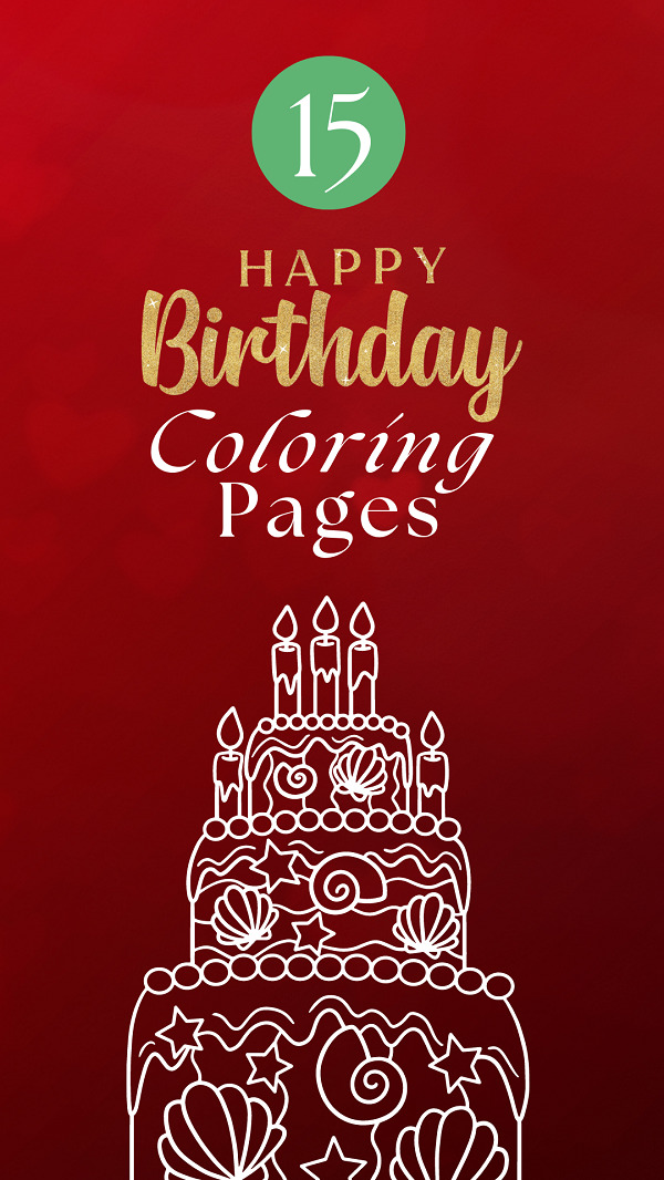 Happy Birthday Coloring Pages For Kids And Adults