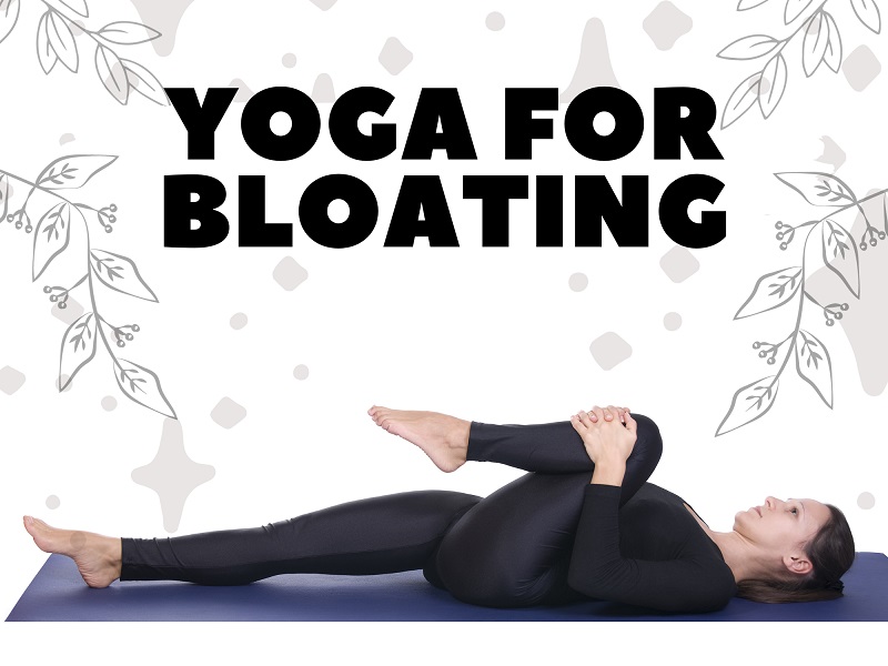 Yoga For Bloating