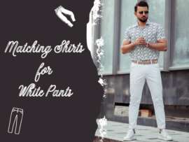 15 Perfect Matching Shirts for White Pants: Trending Combos