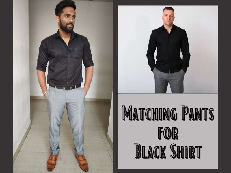 Top 20 Trendy Styles Of Matching Pants For Black Shirt
